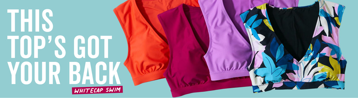 A promotional banner for Whitecap Swim showing four women's bikini tops in different colors and patterns against a light blue background, with the text 'THIS TOP'S GOT YOUR BACK' and a 'WHITECAP SWIM' logo.
