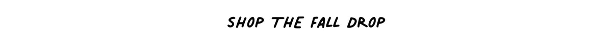 shop the fall drop headline