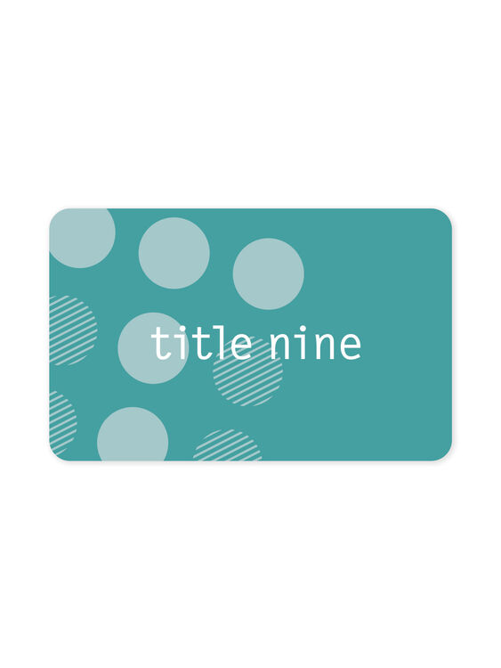 The Gift That Always Fits - Title Nine Gift Cards