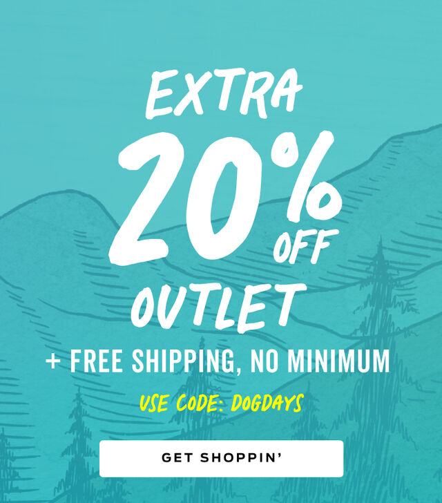 get an extra 20 percent off all outlet items plus free shipping with code dogdays
