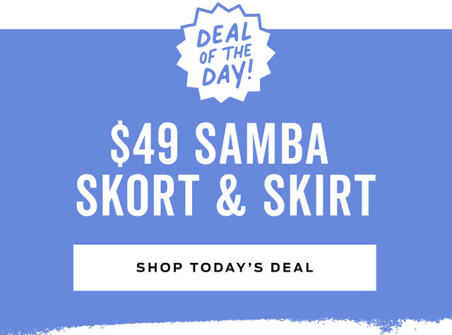 deal of the day 49 dollar samba skort and skirt
