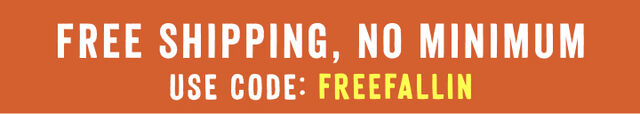 free shipping no minimum with code freefallin