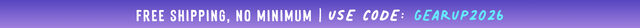 free shipping no minimum with code gearup2026