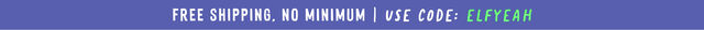 free shipping no minimum with code elfyeah