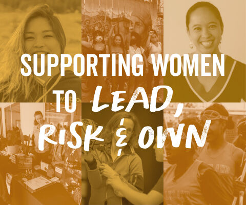supporting women to lead, risk, and own
