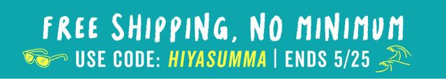 free shipping no minimum with code hiyasumma