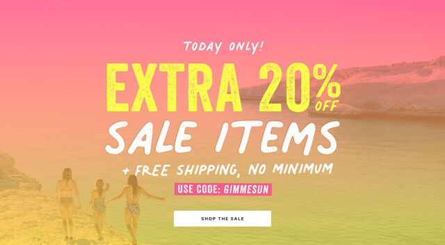 today only extra 20 percent off sale items plus free shipping no minimum with code gimmesun