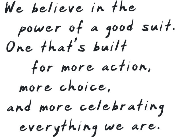 we believe in the power of a good suit