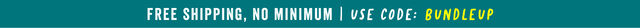 get free shipping no minimum with code bundleup