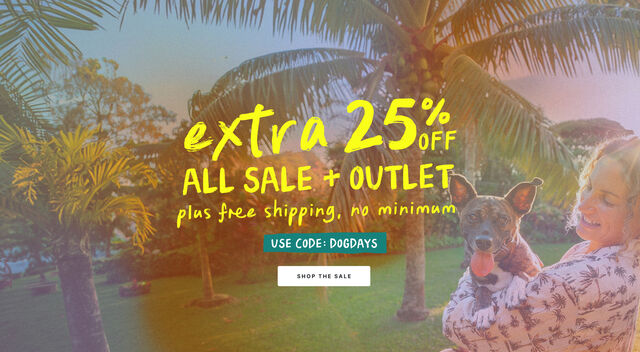 today only extra 25 percent off all sale and outlet items plus free shipping no minimum with code dogdays