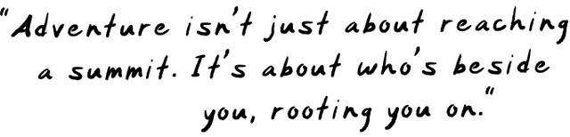 Adventure isn&rsquo;t just about reaching a summit.