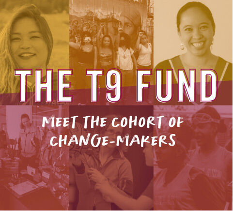 the t9 fund | meet the cohort of change-makers