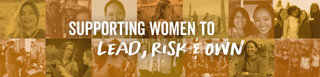 supporting women to lead, risk, and own