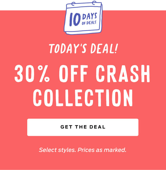 today's deal 30 percent off crash fleece collection. price as marked