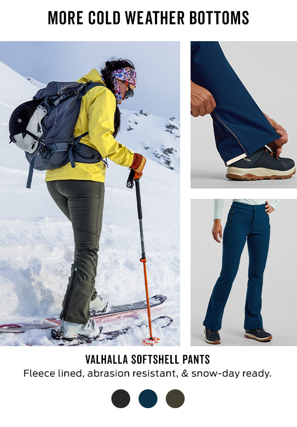 MORE COLD WEATHER BOTTOMS VALHALLA SOFTSHELL PANTS Fleece lined, abrasion resistant, snow-day ready. 
