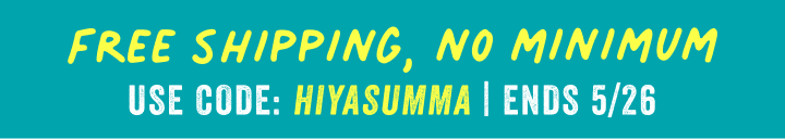 free shipping no minimum with code hiyasumma