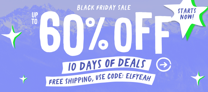 black friday sale. up to 60 percent off plus free shipping with code elfyeah