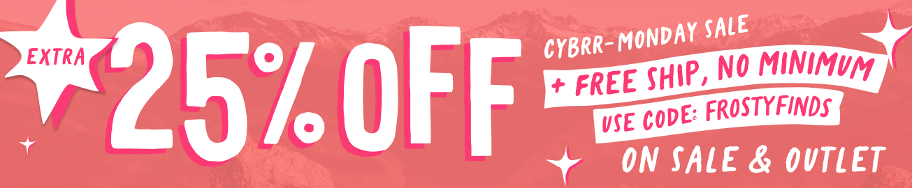 cyber monday sale get an extra 25 percent off all sale and outlet and free shipping no minimum with code frostyfinds