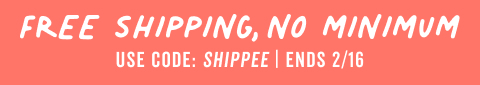 get free shipping no minimum with code shippee