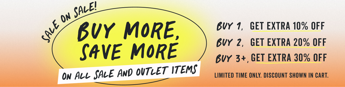 buy more save more. buy 1 get an extra 10 percent off, but 2 get -an extra 20 percent off, buy 3 get an extra 30 percent off