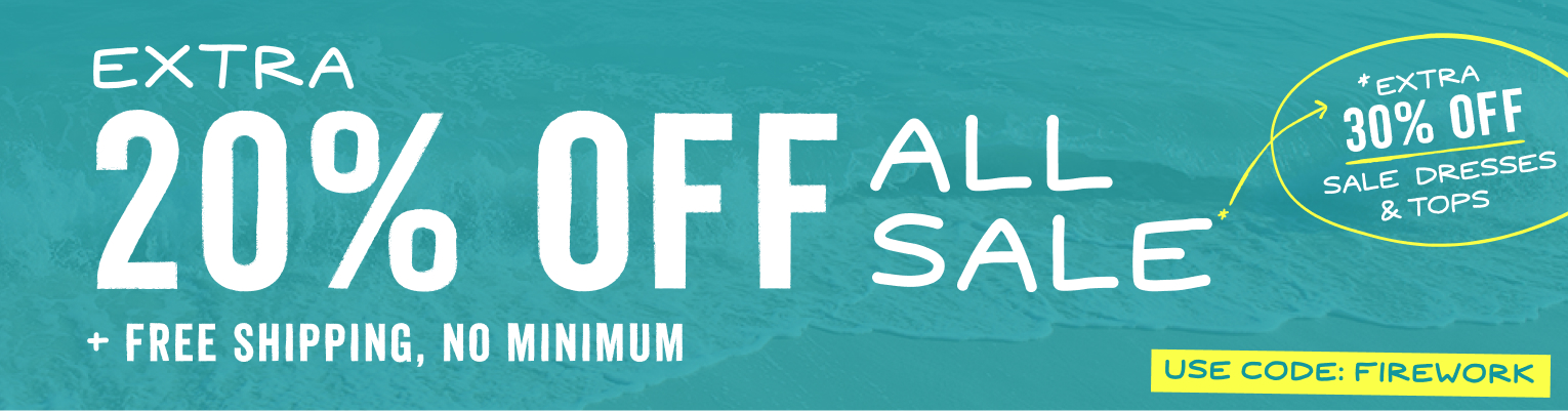 Get an extra 20 percent off all sale, an extra 30 percent off sale dresses and tops, and free standard shipping with code FIREWORK
