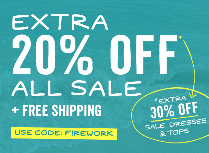 Get an extra 20 percent off all sale, an extra 30 percent off sale dresses and tops, and free standard shipping with code FIREWORK